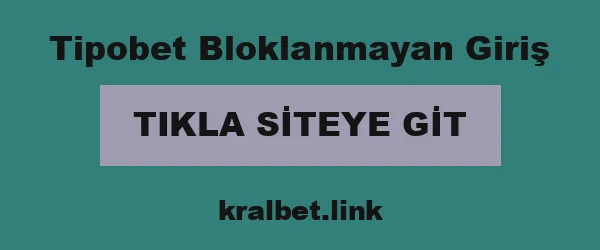 Tipobet Bloklanmayan Giriş infografik